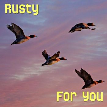 Rusty - For You