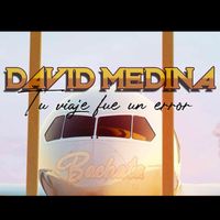 David Medina - Tu viaje fue un error