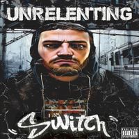 Switch - Unrelenting (Explicit)