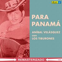 Aníbal Velásquez - Para Panamá