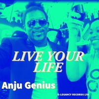 Anju Genius - Live Your Life