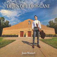 Juan Manuel - Dejen Que Dios Gane
