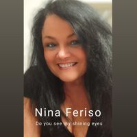 Nina Feriso - Do You See My Shining Eyes