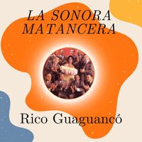 La Sonora Matancera - Rico Guaguancó - La Sonora Matancera