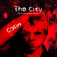 Colin - The City (12th Anniversary Edition)