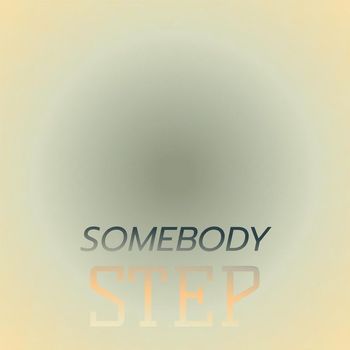 Various Artists - Somebody Step