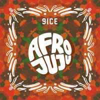 9ice - Afro Juju