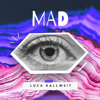 Luca Kallweit - MAD