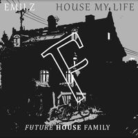 EmilZ - House My Life