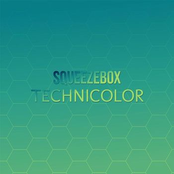Various Artists - Squeezebox Technicolor