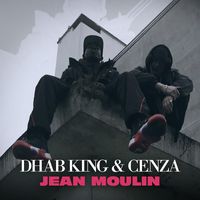 Dhab King featuring Cenza - Jean Moulin (Explicit)