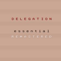 Delegation - Delegation ESSENTIAL (Remastered)