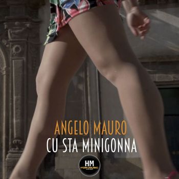 Angelo Mauro - Cu sta minigonna