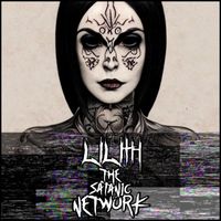 Lilith - The Satanic Network (Explicit)