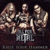 All For Metal - Raise Your Hammer