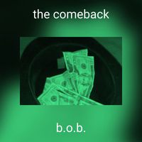 B.O.B. - the comeback