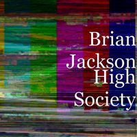 Brian Jackson - High Society