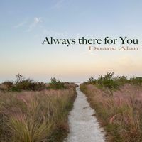 Duane Alan - Always There for You