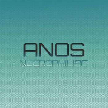 Various Artists - Anos Necrophiliac