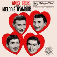 The Ames Brothers - Melodie D'Amour (Melody of Love)