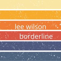 Lee Wilson - Borderline