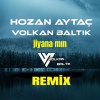 Hozan Aytaç - Jiyana Min (Volkan Baltık Remix)