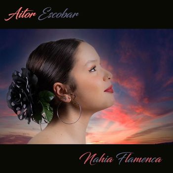Aitor Escobar - Nahia Flamenca (feat. Vanessa Triviño, Miguel Astorga & Miguel Santiago)