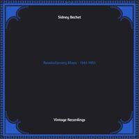 Sidney Bechet - Revolutionary Blues - 1941-1951 (Hq Remastered 2022)