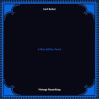 Carl Butler - A Blue Million Tears (Hq Remastered 2022)
