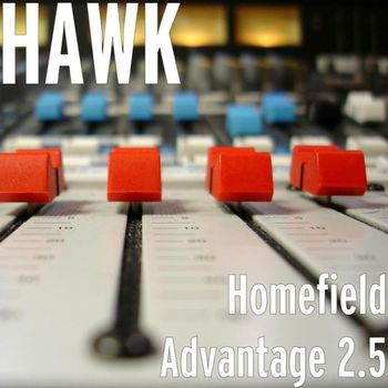 Hawk - Homefield Advantage 2.5 (Explicit)