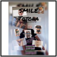 Smile - Totona :D (Explicit)