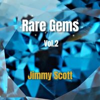 JIMMY SCOTT - Rare Gems, Vol. 2