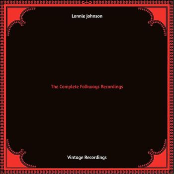 Lonnie Johnson - The Complete Folkways Recordings (Hq remastered)