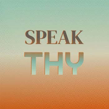Various Artists - Speak Thy