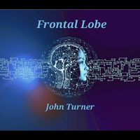 John Turner - Frontal Lobe