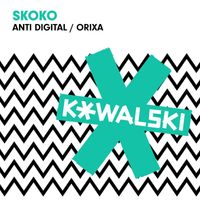 Skoko - Anti Digital / Orixa