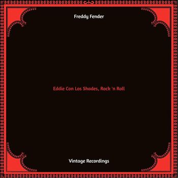 Freddy Fender - Eddie Con Los Shades, Rock 'n Roll (Hq remastered)