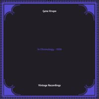 Gene Krupa - In Chronology - 1939 (Hq remastered 2022)