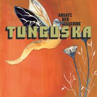 Ansatz Der Maschine - Tunguska (album)