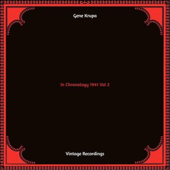 Gene Krupa - In Chronology 1941, Vol. 2 (Hq remastered 2022)