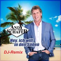 Andy Schäfer - Hey, ich will in den Süden (DJ Remix)