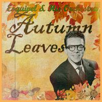 Esquivel & His Orchestra - Autumn Leaves