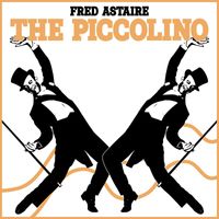 Fred Astaire - The Piccolino