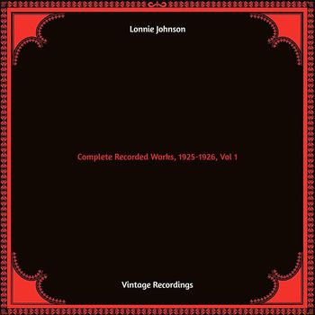 Lonnie Johnson - Complete Recorded Works, 1925-1926, Vol. 1 (Hq remastered 2022)