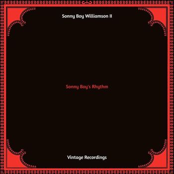 Sonny Boy Williamson II - Sonny Boy's Rhythm (Hq remastered 2022)