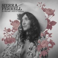 Sierra Ferrell - In Dreams (Sped Up)