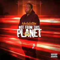 Modulation - Not from This Planet (Explicit)