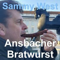 Sammy West - Ansbacher Bratwurst (Fränkische Musik)