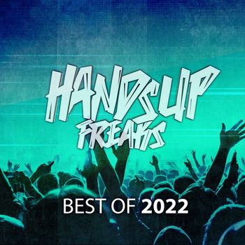 Various Artists - Best of Hands up Freaks 2k22 (Explicit)