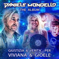 Daniele Mondello - Giustizia & verità per Vviviana & Gioele (Explicit)